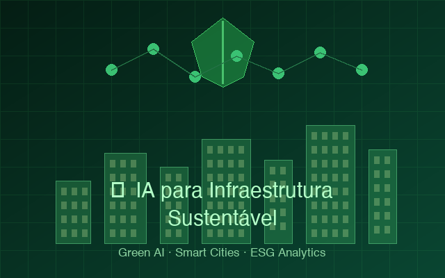 IA para Infraestrutura Sustentável